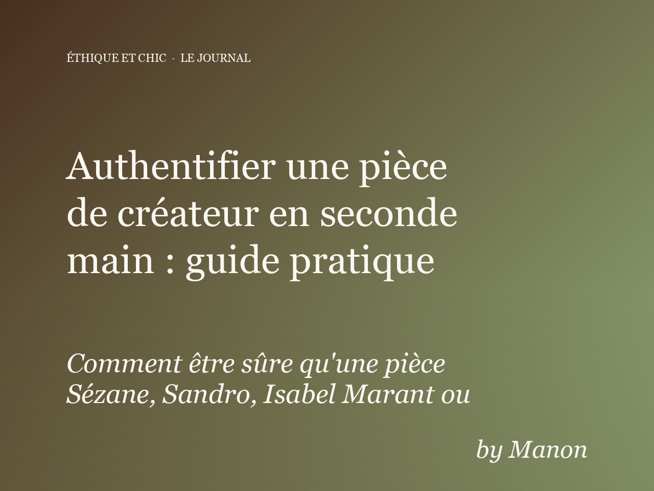 Authentifier une pièce de créateur en seconde main : guide pratique