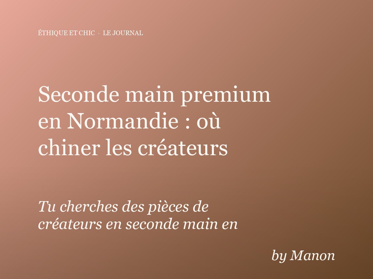 Seconde main premium en Normandie : où chiner les créateurs sans se tromper