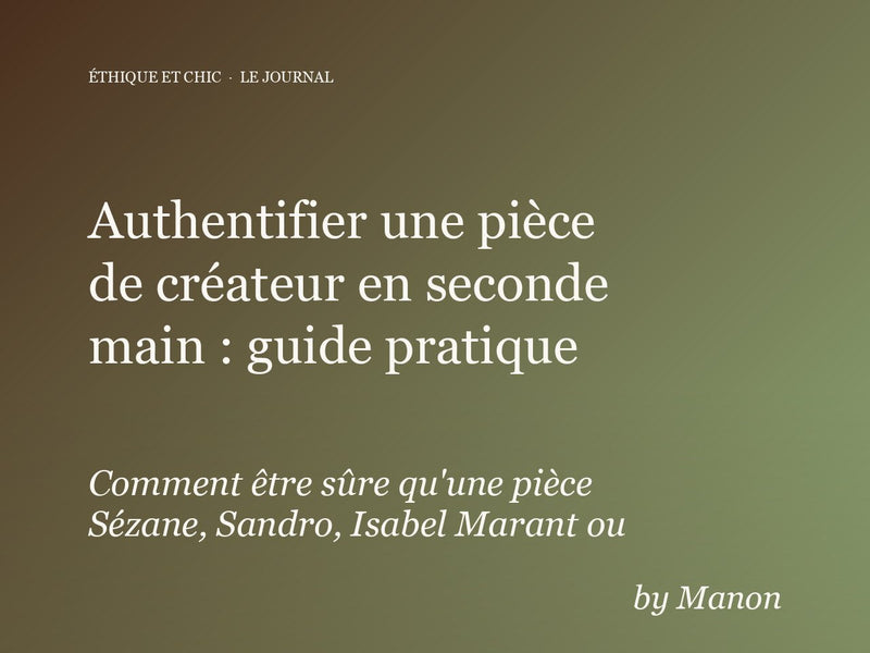 Authentifier une pièce de créateur en seconde main : guide pratique